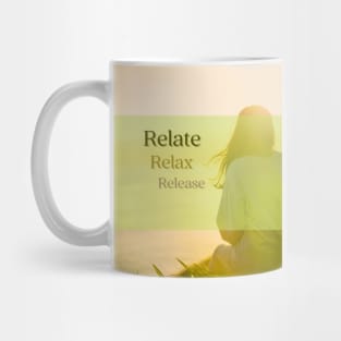 Relate, Relax, Release #1 Mug